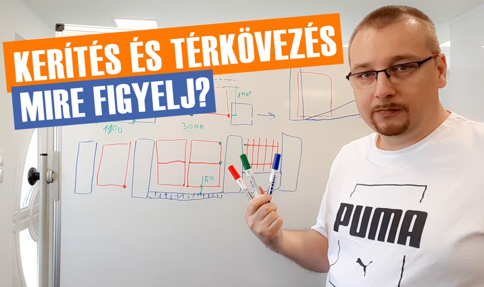 Kerítés és térkövezés. Mire figyelj?